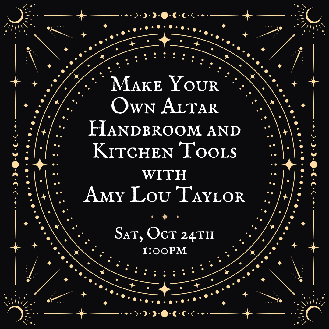 Make Your Own Altar Handbroom and Kitchen Tools with Amy Lou Taylor