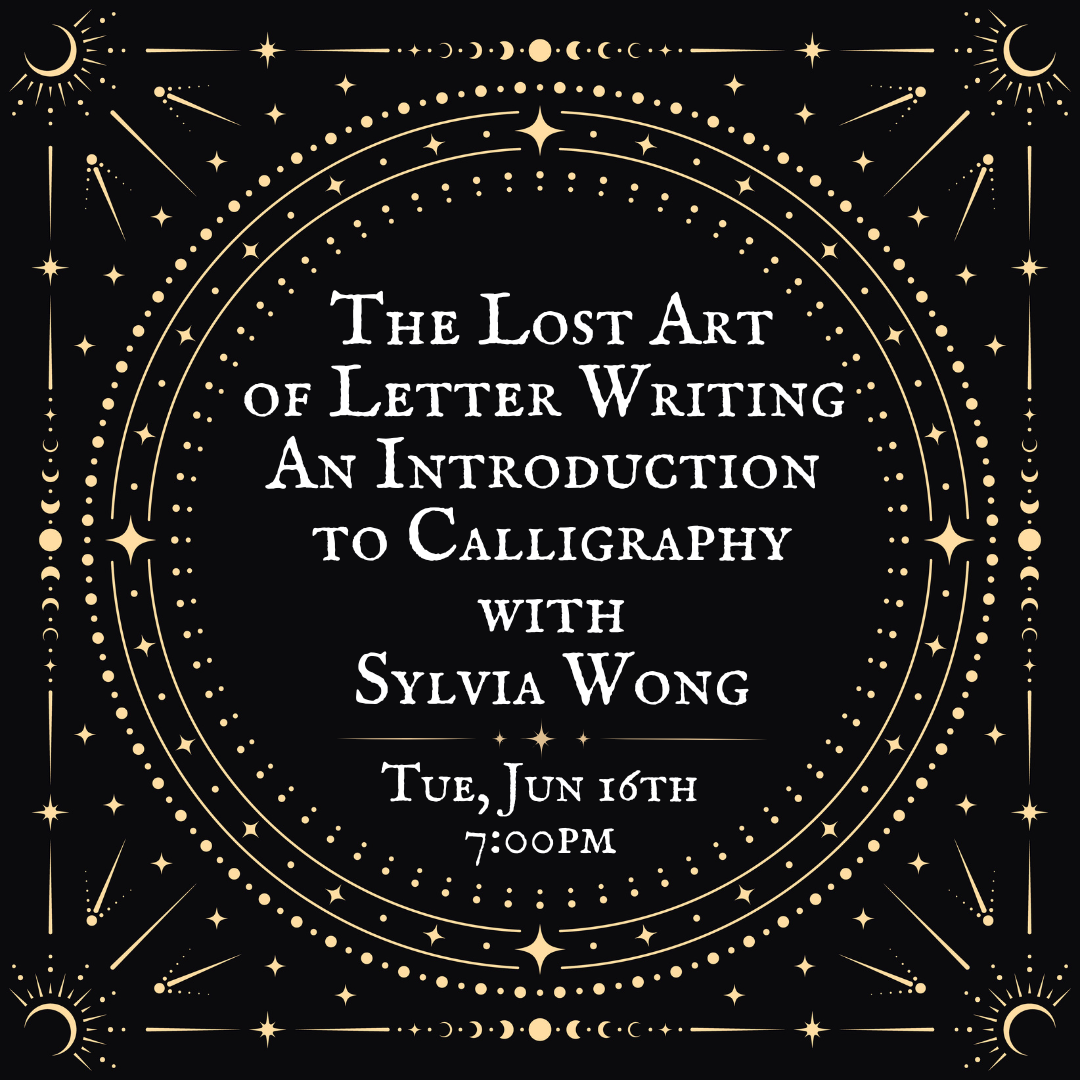 The Lost Art of Letter Writing - An Introduction to Calligraphy with Sylvia Wong