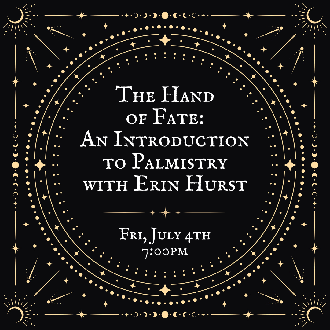 The Hand of Fate: An Introduction to Palmistry with Erin Hurst