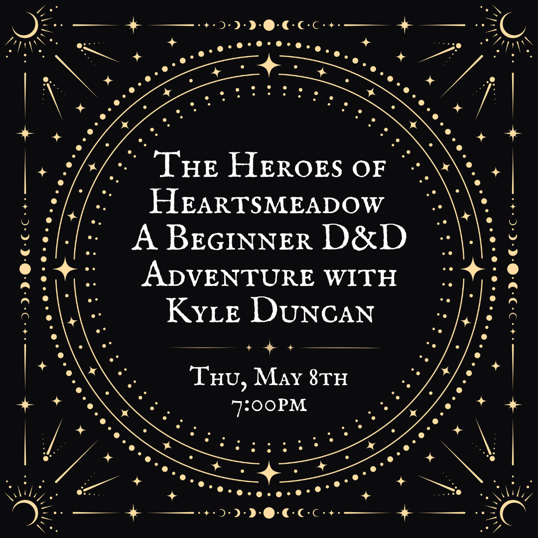The Heroes of Heartsmeadow: A Beginner D&D Adventure with Kyle Duncan