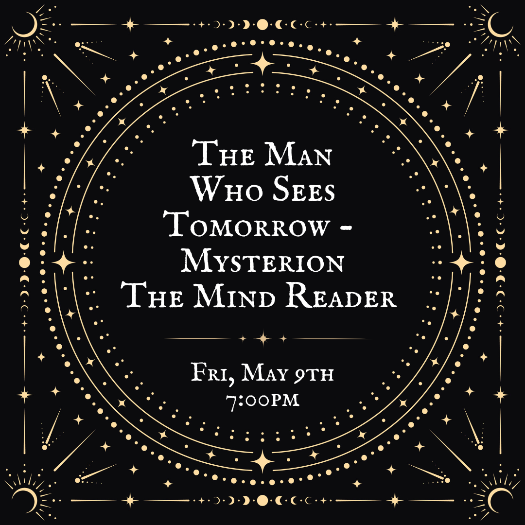The Man Who Sees Tomorrow - Mysterion the Mind Reader