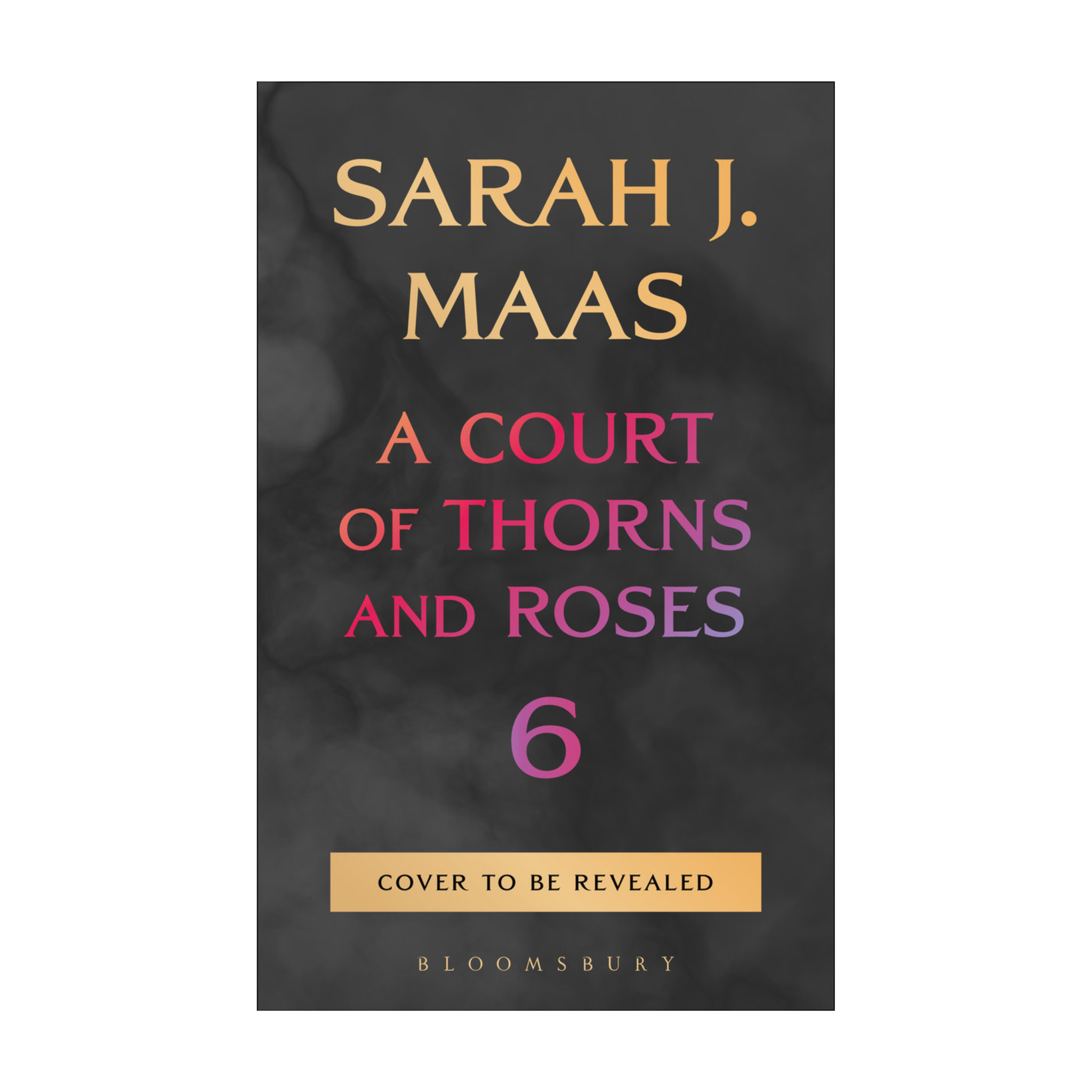 A Court of Thorns and Roses Book 6 - PREORDER