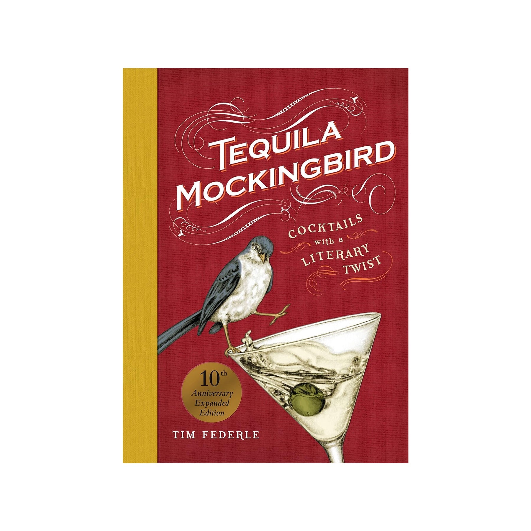 Tequila Mockingbird: 10th Anniversary Expanded Edition