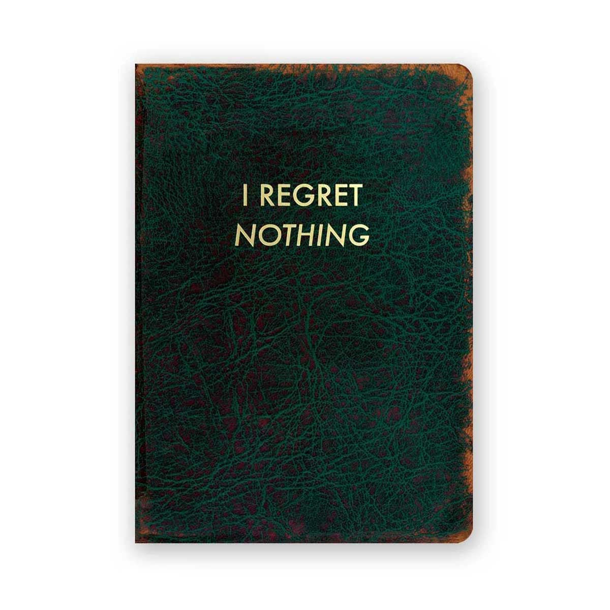 I Regret Nothing Journal