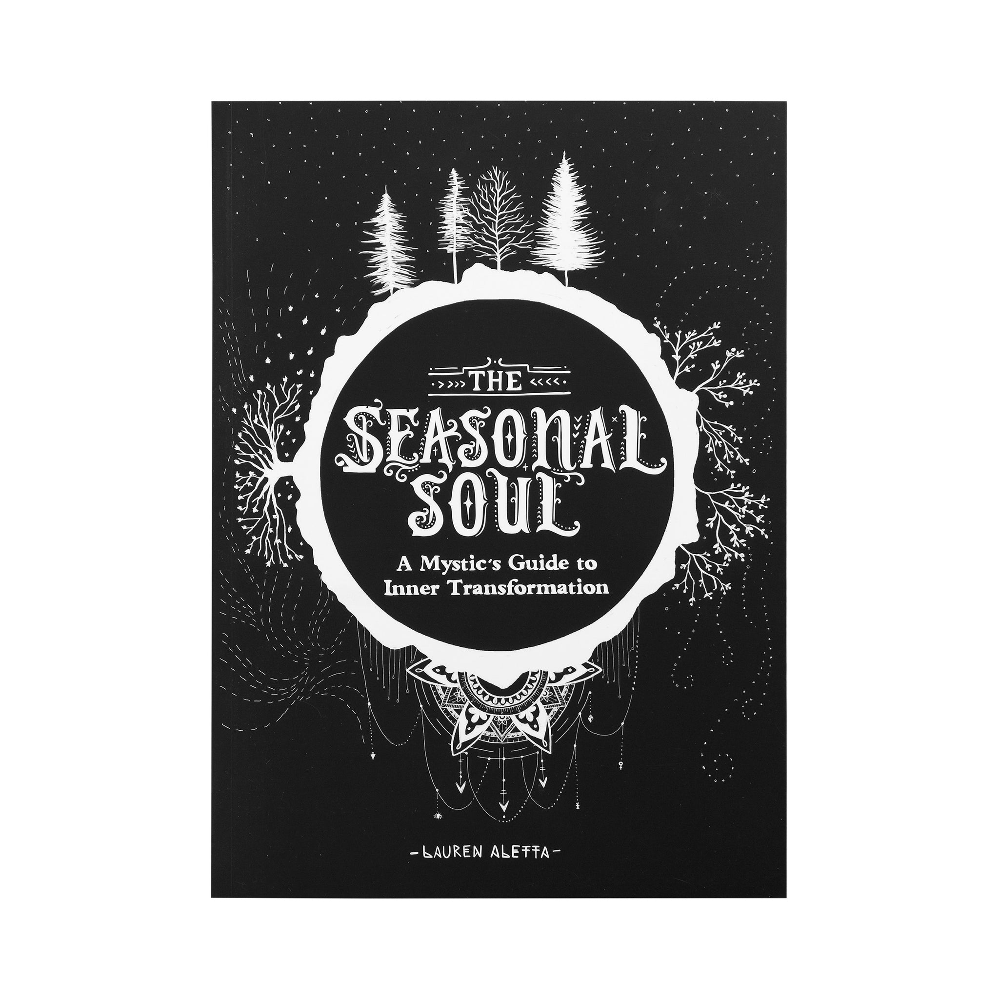 The Seasonal Soul: A Mystic's Guide to Inner Transformation