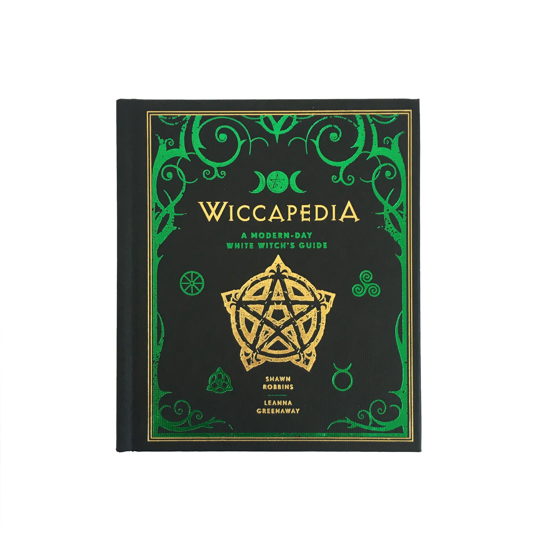 Wiccapedia: A Modern-Day White Witch's Guide